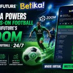 Betika Raises the Bar Again with Launch of Logifuture’s Revolutionary Zoom Virtual Football in Kenya